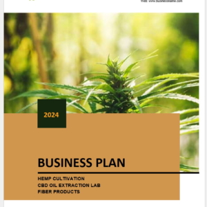 Hemp Cultivation + CBD Oil Extraction and/or Fiber Products Business Plan Template
